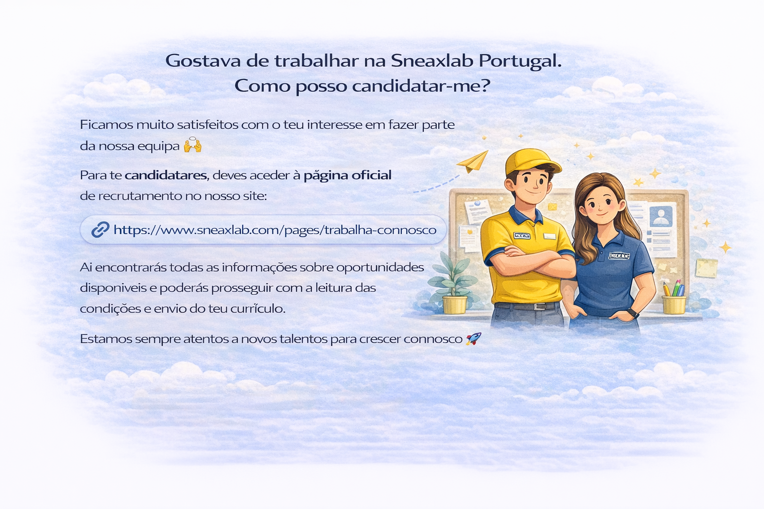 Gostava de trabalhar na Sneaxlab Portugal. Como posso candidatar-me?