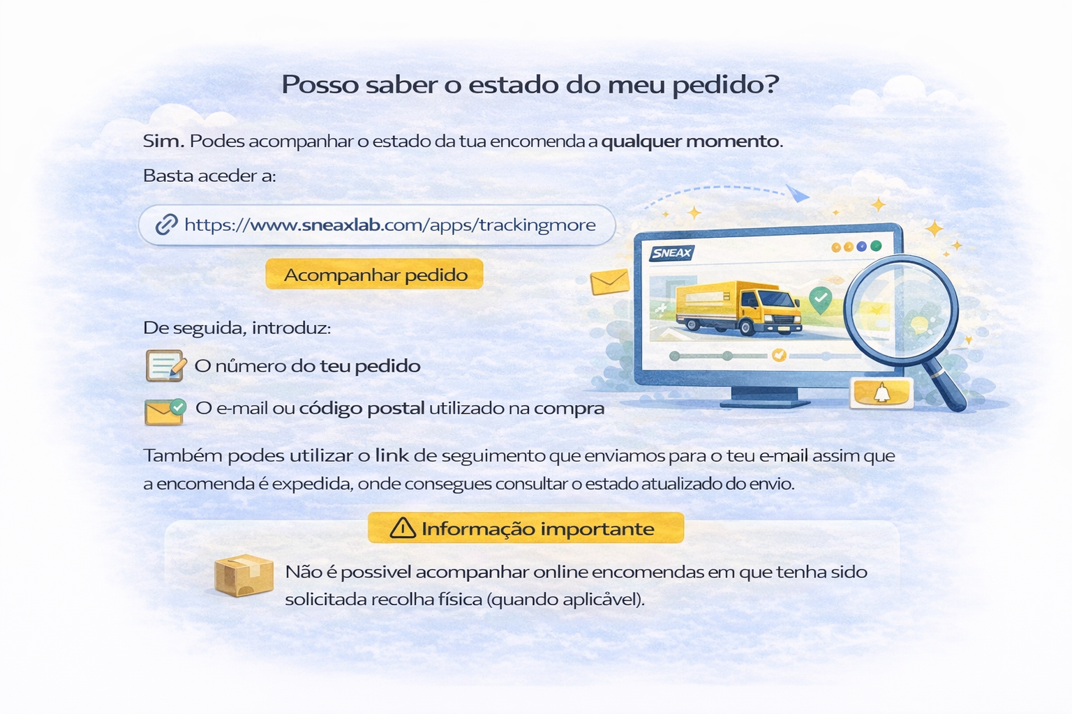 Posso saber o estado do meu pedido?